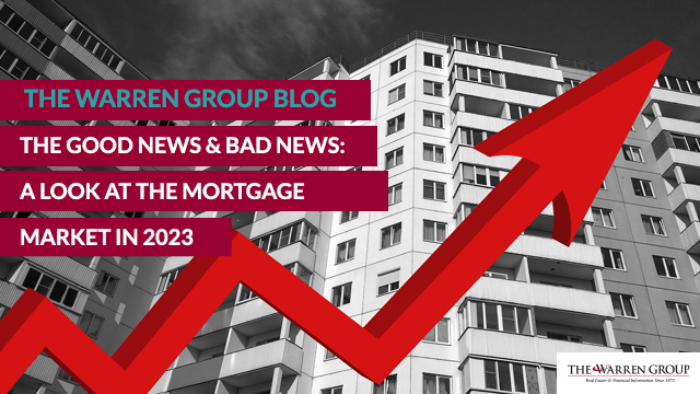The Good News & Bad News: A Look at the Mortgage Market in 2023