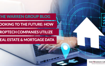Looking to the Future: How Proptech Companies Utilize Real Estate & Mortgage Data