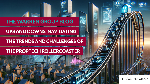 Ups and Downs: Navigating Trends and Challenges of the PropTech Rollercoaster