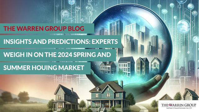 Insights and Predictions: Experts Weigh in on the 2024 Spring and Summer Housing Market